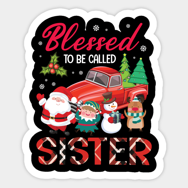 Blessed To Be Called Sister Merry Christmas Xmas Noel Day Sticker by bakhanh123